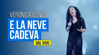 Veronica Cuneo - E la neve cadeva (dal vivo)