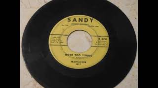 Travis and Bob ''We're Too Young''