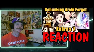Debunking Araki Forgot Extras 7 REACTION