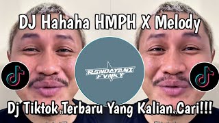 DJ HA HA HMPH X MELODY SOUND TIKTOK MOST WANTED🔥🔥🔥
