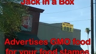 Jack In A Box advertising that they accept FOOD STAMPS so people can get their cheap GMO food!