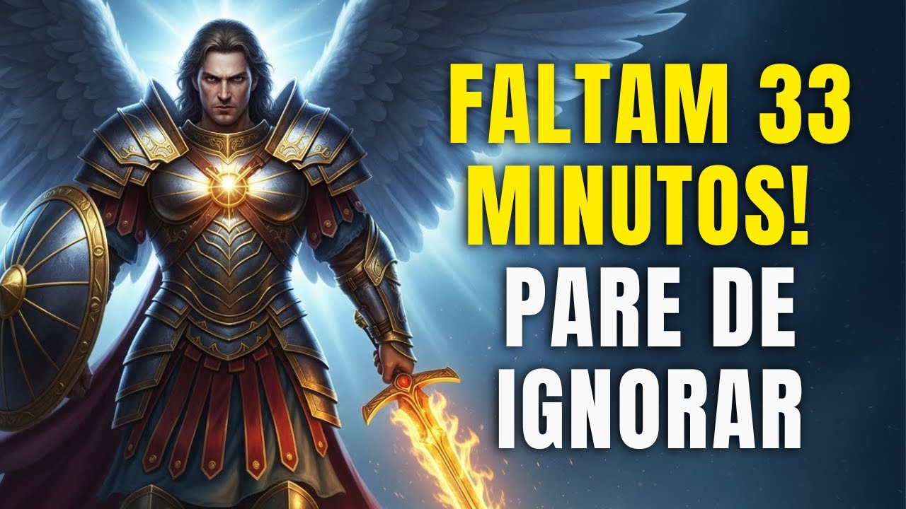 Arcanjo Miguel Alerta: Faltam 33 minutos. Tenho Tentado Falar com Você, Mas Você me Ignora!
