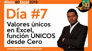 Día 7 - Valores únicos en Excel, función ÚNICOS,  capacitación excel, office 365, excel avanzado