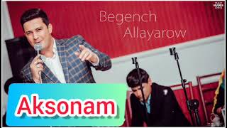 Begenc Allayarow Aksonam #2022klip #aydymlar #aydymsaz #tazeklipler #asgabat #talantvideo