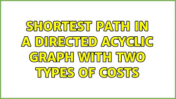 Shortest Path in a Directed Acyclic Graph with two types of costs