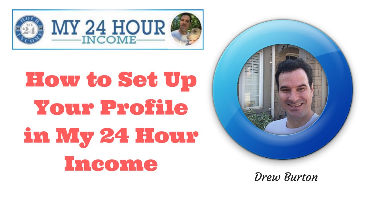 2 My24 Hour Income Reviews How to Set Up Your Profile in My 24 Hour Income with Ed Kirwan