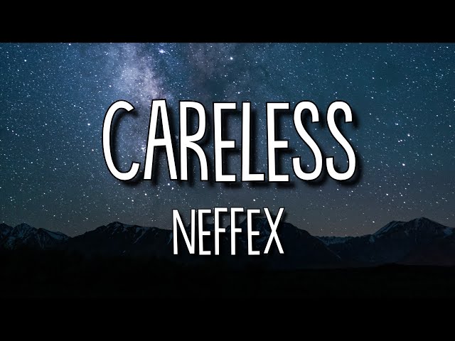 NEFFEX - Careless (Lyrics/Lyric Video) class=