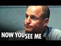 Always be the Smartest Guy in the Room | Now You See Me | Woody Harrelson, Jesse Eisenberg