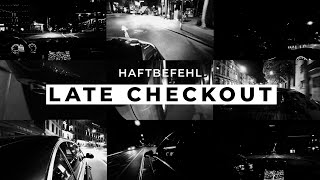 Haftbefehl - Late Checkout (Visualizer)