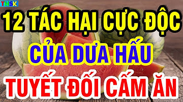 Người Cao Tuổi ĐỪNG ĂN DƯA HẤU NẾU Chưa Biết TÁC HẠI ĐÁNG SỢ NÀY Kẻo HẠI XƯƠNG KHỚP,  Chân Yếu