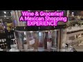 Mexican grocery store shopping with wine in puebla mexico