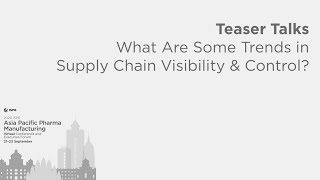 2020 ISPE Asia Pacific Pharmaceutical Manufacturing Virtual Conference: Supply Chain Trends