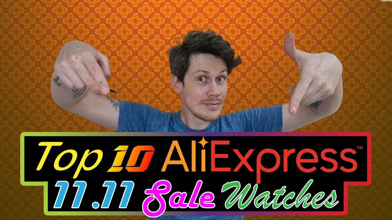 TOP 10 ALIEXPRESS 11/11 SALE WATCHES - 2022 - YouTube