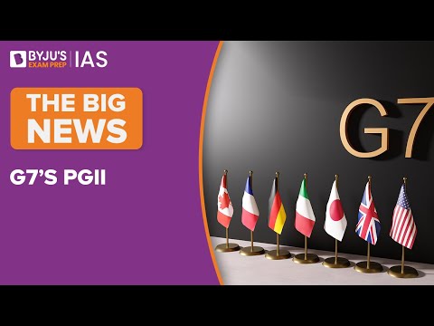 G7’s Partnership for Global Infrastructure and Investment (PGII)|Build Back Better World (B3W)