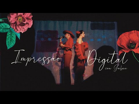 Impressão Digital (Ao Vivo) - Joana Castanheira com Gabeu
