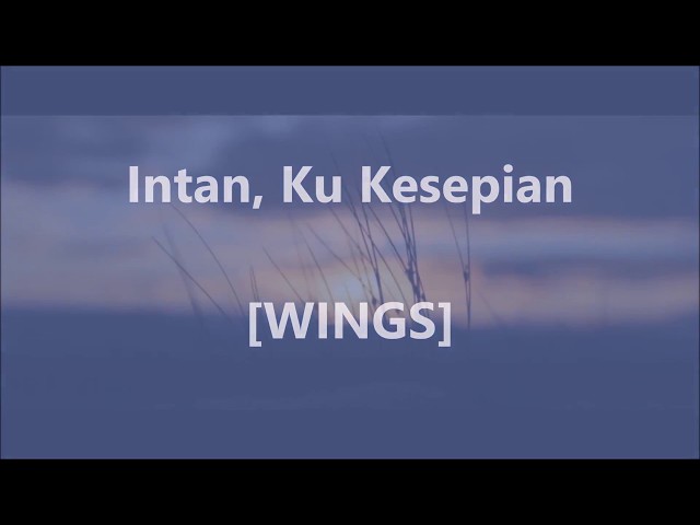 Wings - Intanku Kesepian