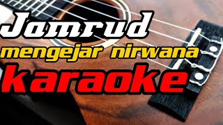 mengejar nirwana Jamrud karaoke version