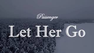 Let Her Go - Passenger Lyrics Video