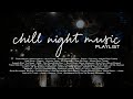 Chill Night Music | Nonstop OPM Playlist