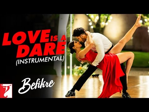 Love Is A Dare - Instrumental | Befikre | Ranveer Singh | Vaani Kapoor | Vishal and Shekhar - Love Is A Dare - Instrumental | Befikre | Ranveer Singh | Vaani Kapoor | Vishal and Shekhar