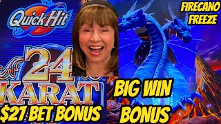 BIG WIN FIRECANO FREEZE & HIGH LIMIT 24 KARAT QUICK HIT