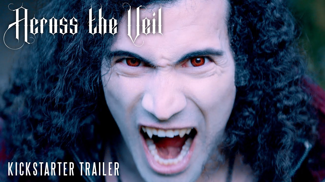 ACROSS THE VEIL | Vampire Romance Feature Film - Kickstarter Trailer