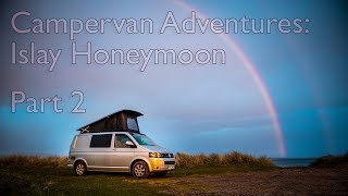 Campervan Adventures: Islay Honeymoon, Part 2