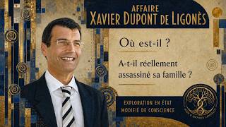 458 - Enquête #hypnose : Affaire Xavier Dupont de Ligonès, où se cache-t-il ?