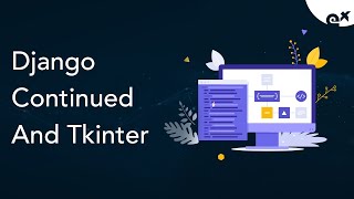 Django Continued And Tkinter | ExcelR