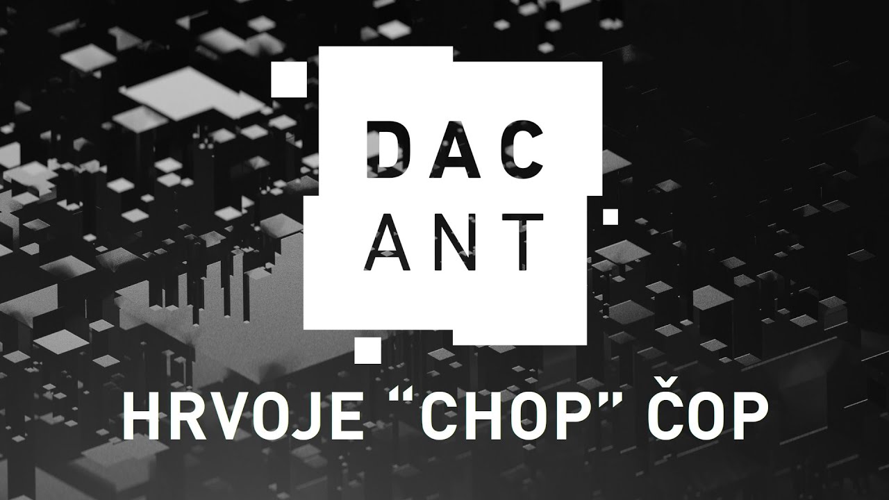 DAC-ANT 2021 | HRVOJE “CHOP” ČOP - The Quantum Professional