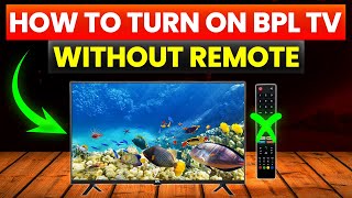 How To Turn On BPL TV Without Remote (How To Power On BPL TV Without Remote) screenshot 4