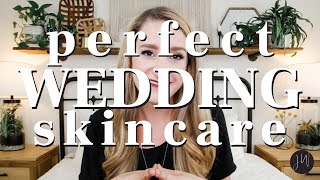 AD | Your Perfect WEDDING SKINCARE Timeline