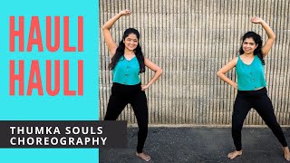 Hauli Hauli | De De Pyaar De | Dance Cover | Thumka Souls Choreography
