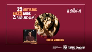 Julia Vargas - 25 artistas em 25 anos de Ziriguidum