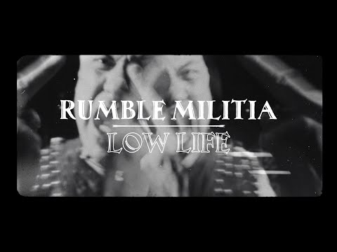 Rumble Militia — Rumble Militia - Low Life (Official Video)