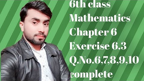 6th exercise 6.3 Q.No.6,7,8,9,10,6th class exercise 6.3,class 6th maths,iqbal sun series