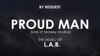 Proud Man (Live at Massey Studios) | L.A.B.