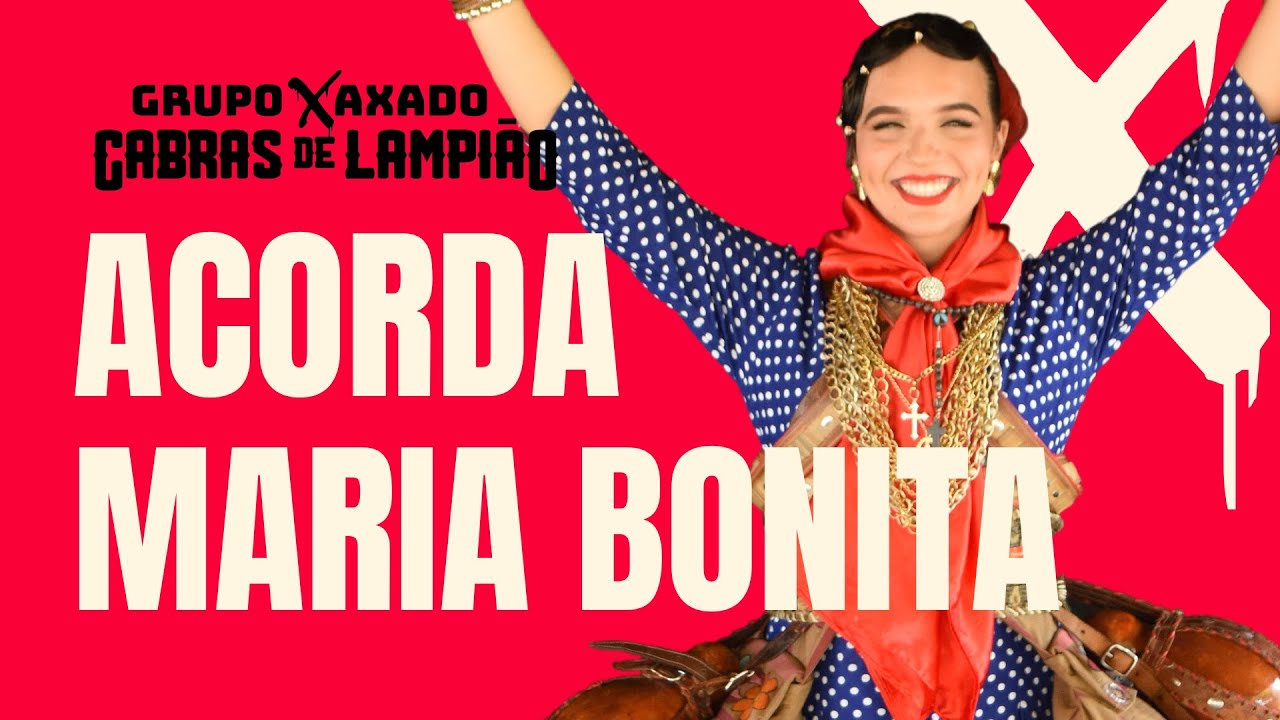 Grupo de Xaxado Cabras de Lampião - Cap.8: ACORDA MARIA BONITA