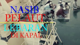 Lebaran di atas kapal nasib pelaut beribadah mengharukan di antara sahabat