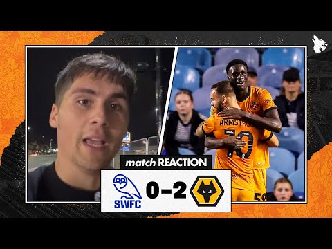 SHEFFIELD WEDNESDAY 0-2 WOLVES - CARABAO CUP MATCH REACTION