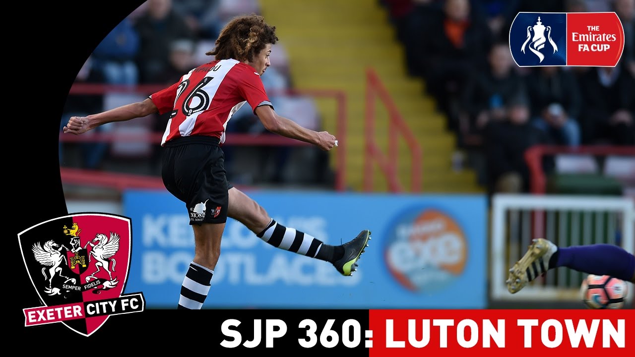 SJP 360 Luton Town (FA Cup R1) Exeter City Football Club YouTube SJP 360 Luton Town (FA Cup R1) Exeter City Football Club YouTube