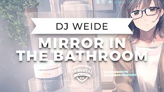DJ Weide & Bonny Bee - Mirror in the Bathroom