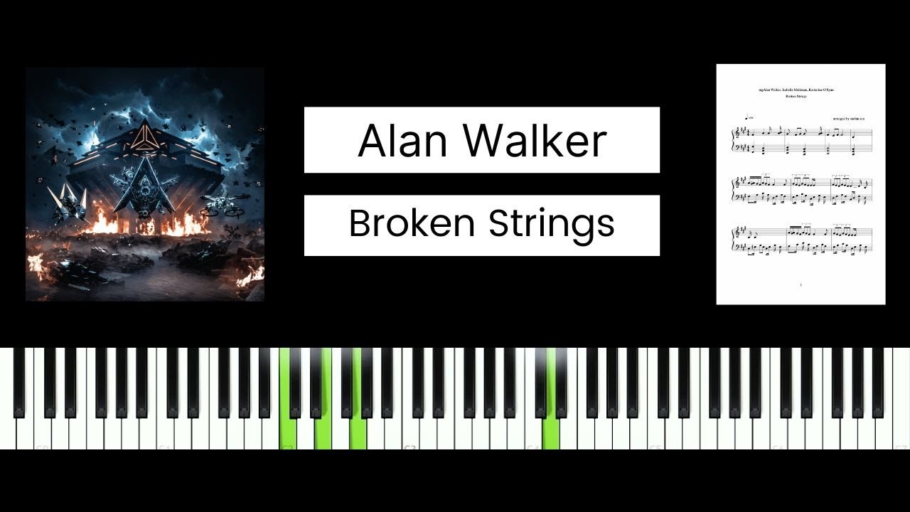 Alan Walker, Isabella Melkman, Katherine O'Ryan - Broken Strings (BEST PIANO TUTORIAL & COVER)