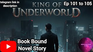 King of underworld ep ep 101 to 105