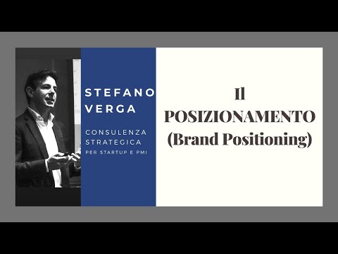 Strategie di Marketing - Il Posizionamento (Brand Positioning)