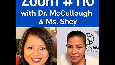 🎥 Zoom #110 with Dr. McCullough & Ms. Shey | Int