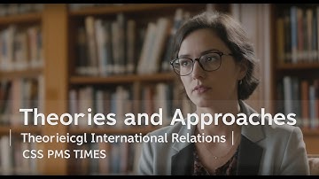 II. THEORIES AND APPROACHES | INTERNATIONAL RELATIONS | (PAPER I) |CSS PMS TIMES