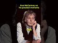Paul McCartney on his greatest moments #thebeatles #beatles #interview #classicrock