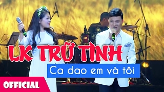 Ca Dao Em Và Tôi - Nhạc Trữ Tình Hay Chọn Lọc 2017