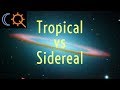 Tropical vs Sidereal Zodiac